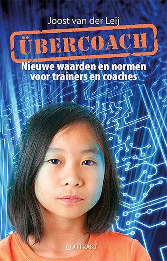 Übercoach: nieuwe waarden en normen voor trainers en coaches